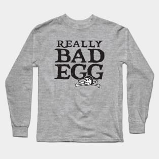 Really Bad Egg Long Sleeve T-Shirt